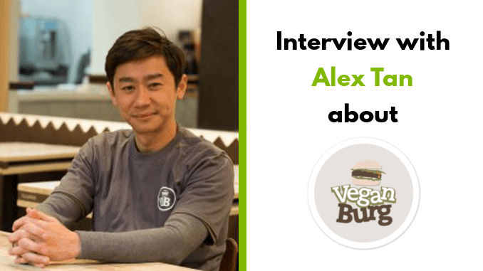 Alex Tan – Veganburg CEO & Founder