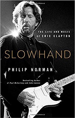 Slowhand — A Biography of Eric Clapton and His Many Ups and Downs